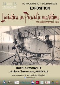L'Aviation en Picardie Maritime : des balbutiements à 1918. Du 3 octobre au 17 décembre 2018 à Abbeville. Somme.  14H00